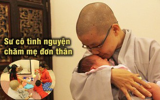 Sư cô Sài Gòn tình nguyện “làm mẹ” của các bà mẹ đơn thân