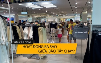 H&M Việt Nam hoạt động ra sao giữa 'bão' tẩy chay?