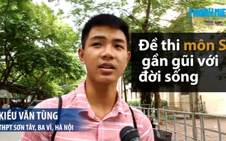 Đề thi môn Sử gần gũi với đời sống