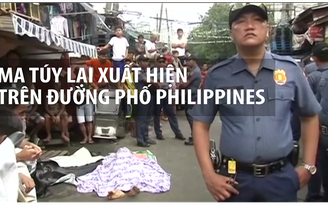 Cảnh sát rút lui, ma túy tái xuất trên đường phố Philippines