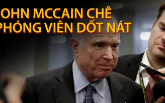 Vì sao Thượng nghị sĩ McCain chê phóng viên 'dốt nát'?