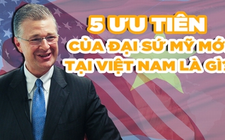 Đại sứ Kritenbrink và 5 ưu tiên của Mỹ tại Việt Nam