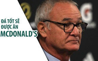 Cầu thủ Fulham đá tốt sẽ được HLV Ranieri đãi McDonald's