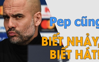 Hóa ra Guardiola cũng có lúc ca hát nhảy múa tưng bừng