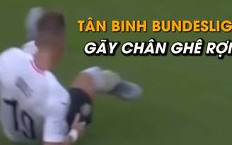 Pha gãy chân ghê rợn của tân binh Bundesliga