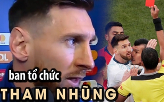 Messi không nhận huy chương và tố ban tổ chức Copa America tham nhũng