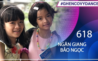 Ngân Giang, Bảo Ngọc - SBD 618 - Bài thi Em nhảy Ghen Cô Vy