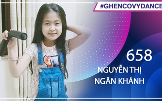 Nguyễn Thị Ngân Khánh - SBD 658 - Bài thi Em nhảy Ghen Cô Vy