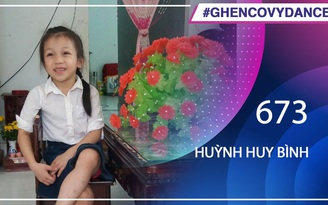 Huỳnh Huy Bình - SBD 673 Bài thi Em nhảy Ghen Cô Vy