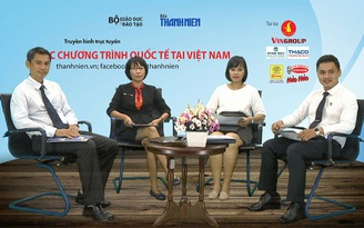 Tư vấn truyền hình trực tuyến: Học chương trình quốc tế ngay tại VN