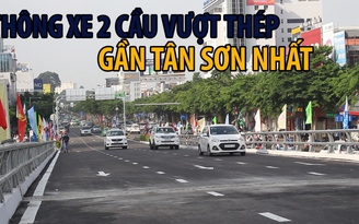 Tân Sơn Nhất thông thoáng trong ngày đầu thông xe 2 cầu vượt thép