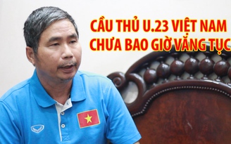 Tiết lộ sửng sốt về cầu thủ U.23 Việt Nam