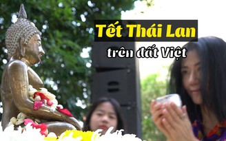 Tết Thái Lan trên đất Việt