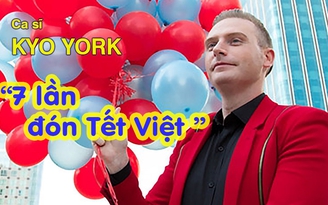 Ca sĩ Kyo York háo hức đón Tết Việt