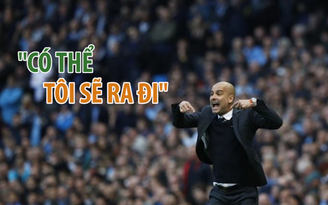 Pep Guardiola sẽ rời Premier League sau Brexit?