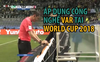 Sẽ không còn bàn thắng ma tại World Cup 2018?