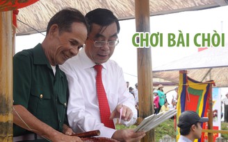 Bí thư, Chủ tịch tỉnh Quảng Trị chơi bài chòi cùng nhân dân