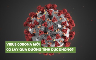 Virus corona có lây qua đường tình dục không | Bác sĩ Chợ Rẫy giải đáp