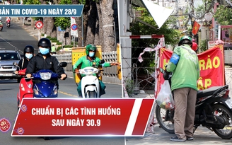 Bản tin Covid-19 ngày 28.9: TP.HCM sắp bổ sung 150.000 ca F0 từ test nhanh