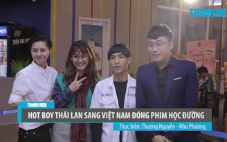 Hot boy Thái Lan sang Việt Nam đóng phim học đường