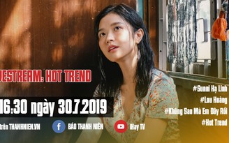 Đón xem Hot Trend: Sự trở lại của Suni Hạ Linh với "Không sao mà em đây rồi"