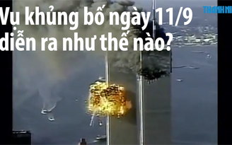 Chuỗi khủng bố kinh hoàng ngày 11.9 đã diễn ra như thế nào?