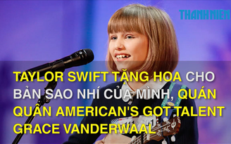 Taylor Swift tặng hoa cho quán quân America’s Got Talent, bản sao nhí của mình