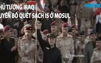 Tin nhanh Quốc tế 11.7: Thủ tướng Iraq tuyên bố quét sạch IS ở Mosul