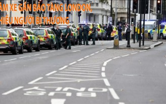 Tin nhanh Quốc tế 8.10: Đâm xe gần bảo tàng London, nhiều người bị thương