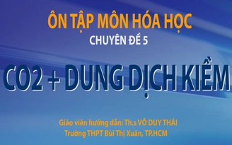 Ôn thi THPT quốc gia 2018 môn Hóa học: CO2 + Dung dịch kiềm