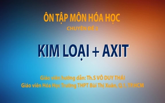 [ÔN THI THPT QUỐC GIA 2019] MÔN HÓA: Chuyên đề 2: Kim loại + Axit