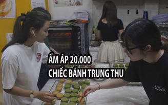 Hai vạn chiếc bánh và mùa trung thu ấm áp cho bệnh nhân