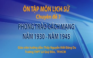 Ôn thi THPT 2018 môn Lịch sử - CĐ 7: Phong trào Cách mạng năm 1930 - năm 1945