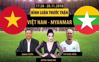 AFF Cup 2018 | Myanmar vs Việt Nam | Bình luận trước trận