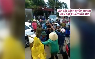 Dân đánh kẻng, vây đánh nhóm thanh niên đập phá cổng làng ở Thanh Hóa