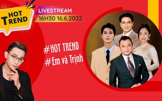 Hot trend: Giải mã Em và Trịnh