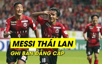 Messi Thái Lan ghi bàn đẳng cấp sau 7 trận tịt ngòi