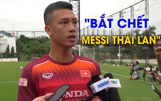 Huy Hùng tuyên bố 'Messi Thái Lan' sẽ bị bắt chết