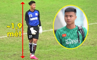 19 tuổi, 1m86: thủ môn cao nhất giải U.21 là đối trọng của Nguyễn Văn Toản