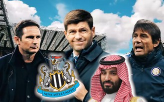 Conte, Lampard, Gerrard…ai sẽ trở thành HLV của gã nhà giàu Newcastle?