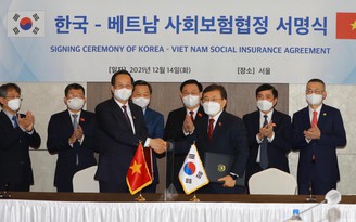 Việt Nam ký hiệp định về Bảo hiểm xã hội với Hàn Quốc
