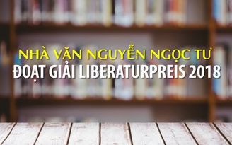 Nhà văn Nguyễn Ngọc Tư đoạt giải Liberaturpreis 2018