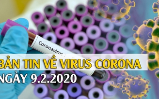 Bản tin về virus corona ngày 9.2.2020: Vĩnh Phúc thêm ca nhiễm - Bệnh viện dã chiến sắp hoạt động