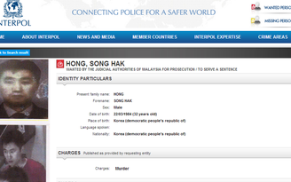 Interpol truy nã 4 người Triều Tiên liên quan vụ án mạng ở Malaysia