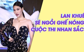 Lan Khuê sẽ làm giám khảo cuộc thi sắc đẹp