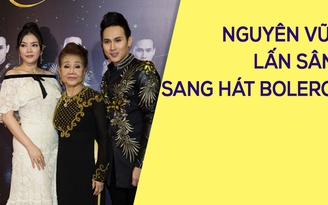 Nguyên Vũ bất ngờ rẽ hướng hát bolero sau 25 năm ca hát