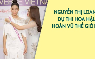 Nguyễn Thị Loan là đại diện Việt Nam dự thi Hoa hậu Hoàn vũ thế giới
