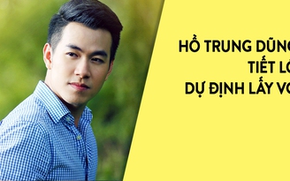 Hồ Trung Dũng: “Bạn bè từng xúi tôi tạo scandal để nổi tiếng"