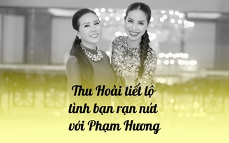 HOT: Hoa hậu Thu Hoài lần đầu lên tiếng về mâu thuẫn với Phạm Hương