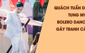 Quách Tuấn Du 'vung' tiền tỉ làm MV bolero dance gây tranh cãi